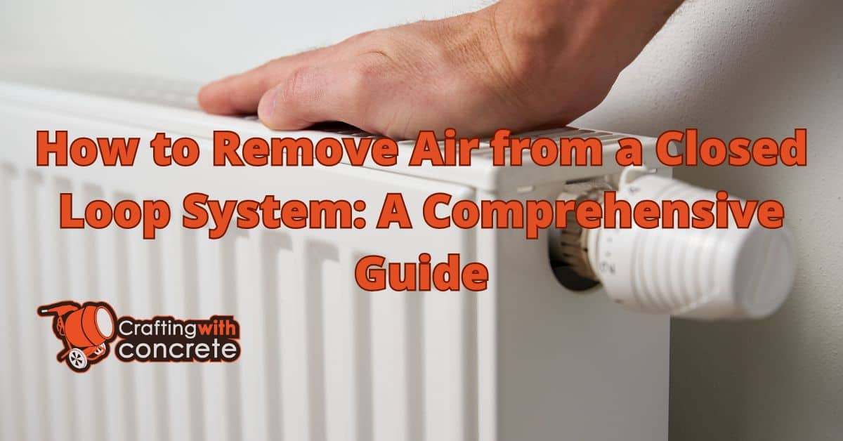 How to remove air from a closed loop system