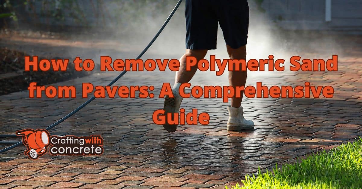 How to remove polymeric sand from pavers