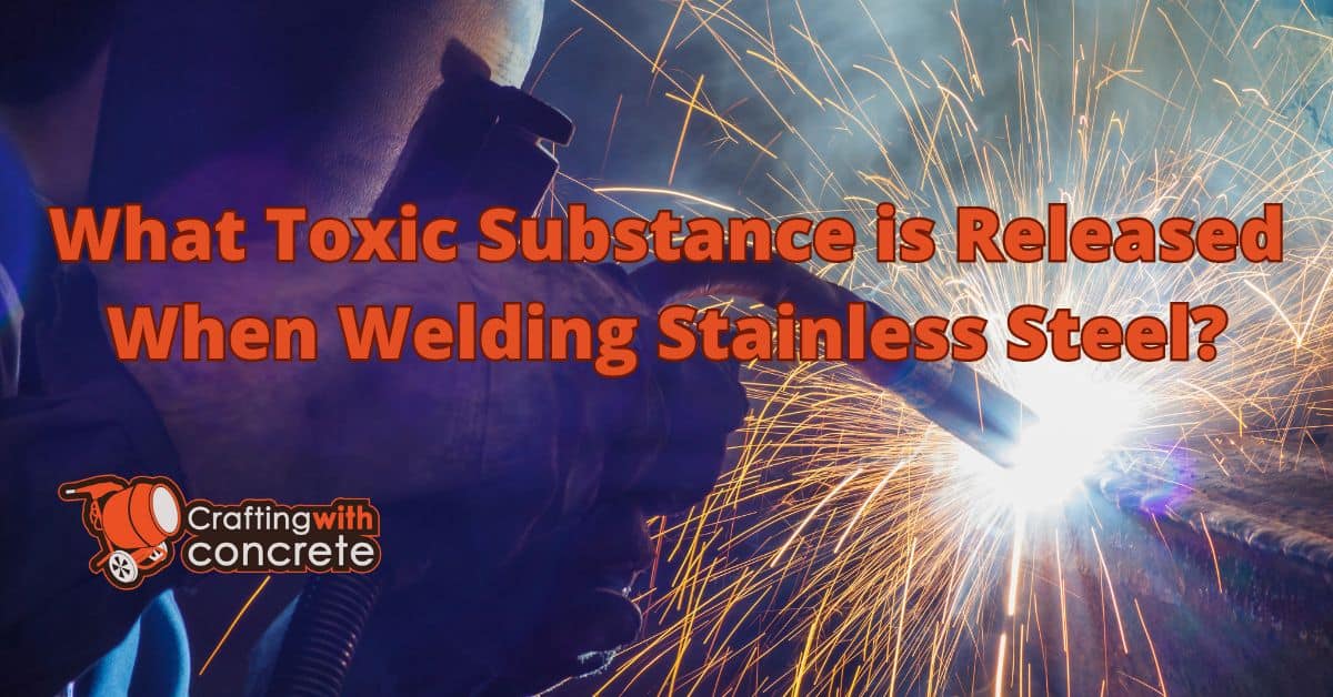 Toxic Substances in Stainless Steel Welding Health Risks & Safety