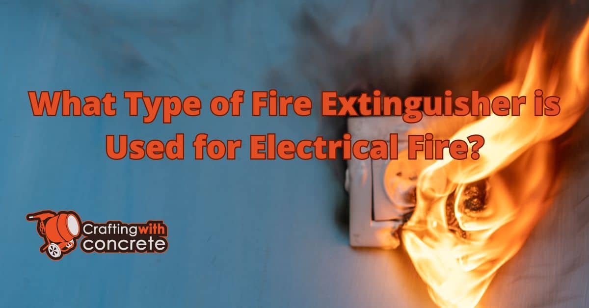What type of fire extinguisher used for electrical fire