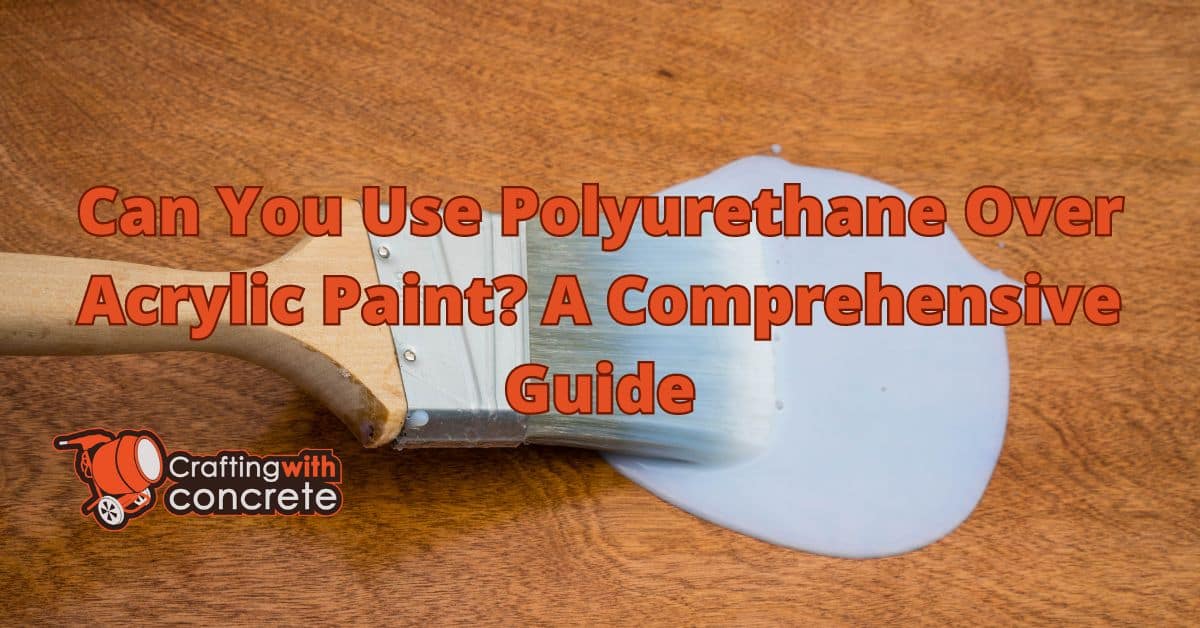 Rapling Poly Applying Polyurethane Over Acrylic Paint: A Guide ...