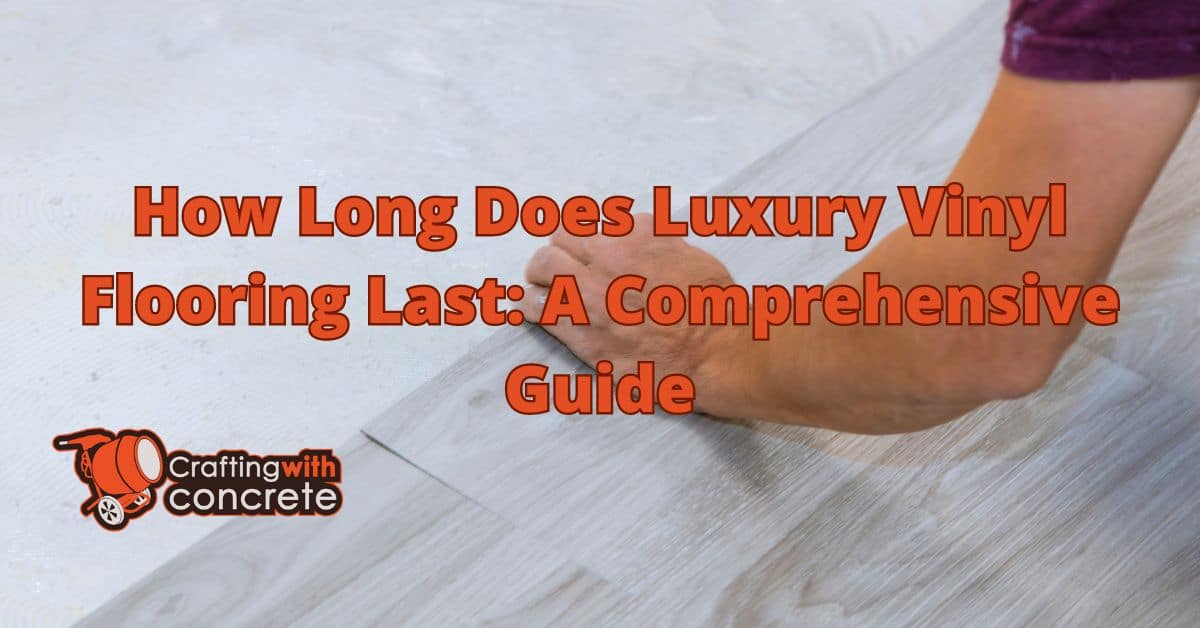 Durability of Luxury Vinyl Flooring: Lifespan Insights ...