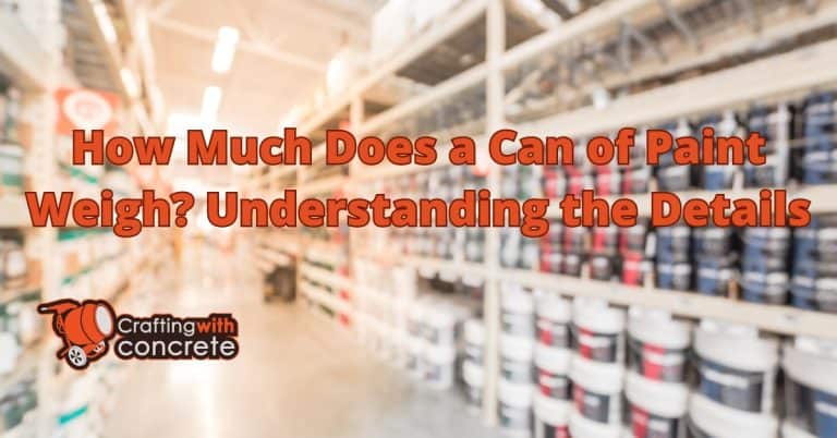 How Much Does a Can of Paint Weigh? Find Out Here ...