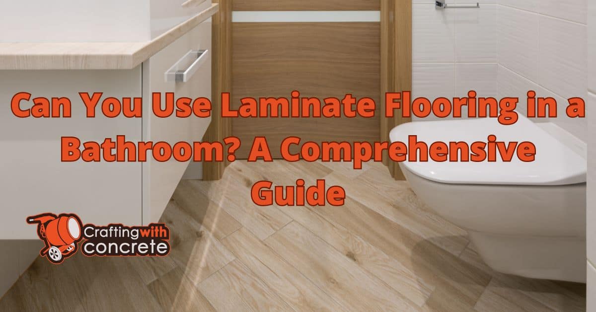 Laminate Flooring in Bathrooms Is It Suitable?