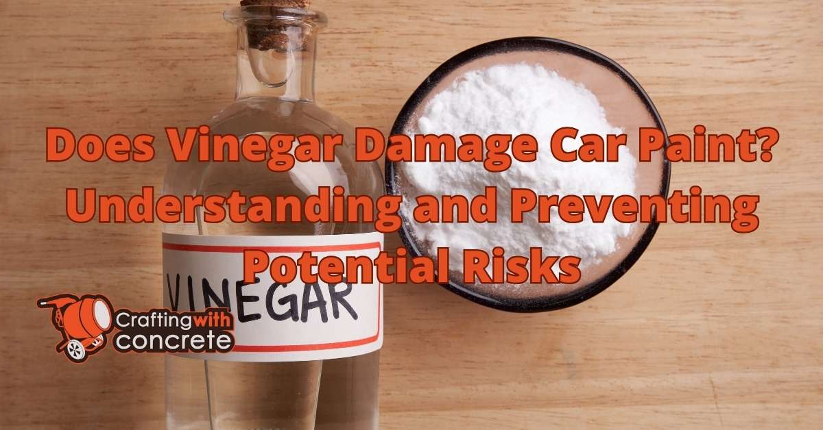 Does Vinegar Damage Car Paint? Find Out Here