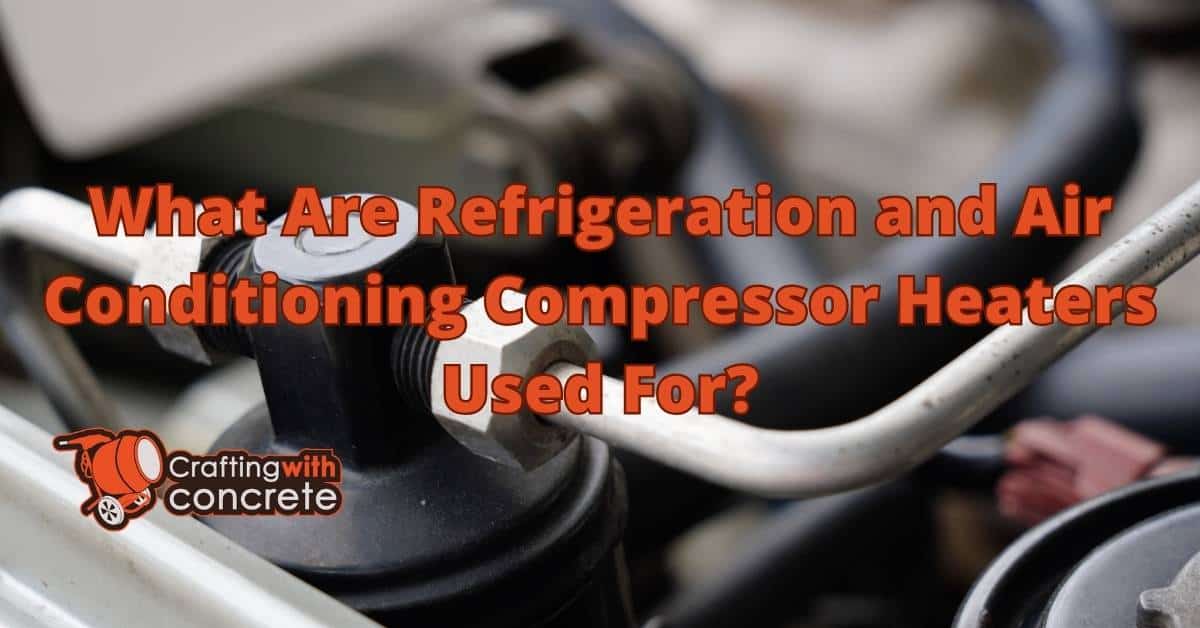 Uses of Compressor Heaters in HVAC Systems