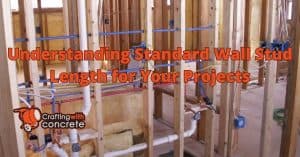 Standard Wall Stud Length Guide - craftingwithconcrete.com