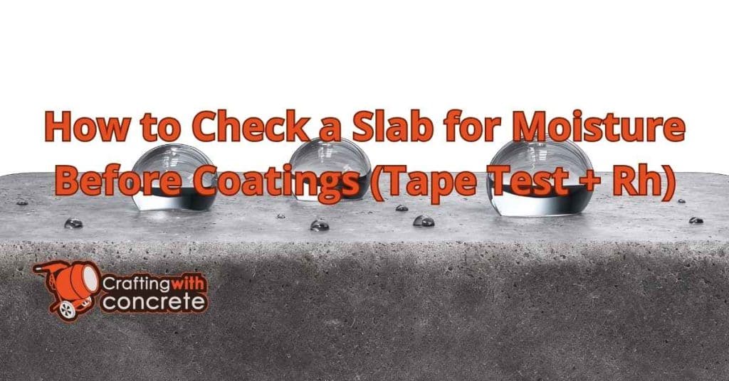 How to Check a Slab for Moisture Before Coatings (Tape Test + Rh)