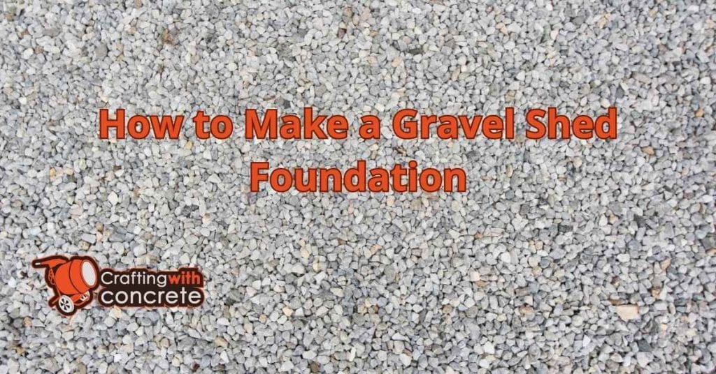 How to Make a Gravel Shed Foundation